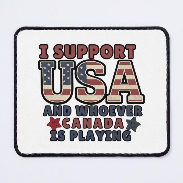 Item preview, funny I Support USA and Whoever Canada Is Playing humor designed and sold by ArtDesignTp.