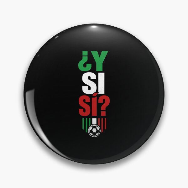 Item preview, ¿Y Si Sí? Mexico Soccer Fan Spanish Quote designed and sold by kienoy.