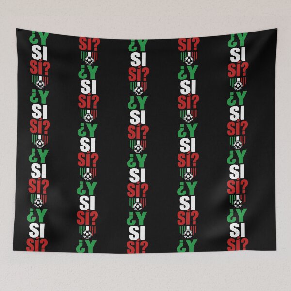Item preview, ¿Y Si Sí? Mexico Soccer Fan Spanish Quote designed and sold by kienoy.
