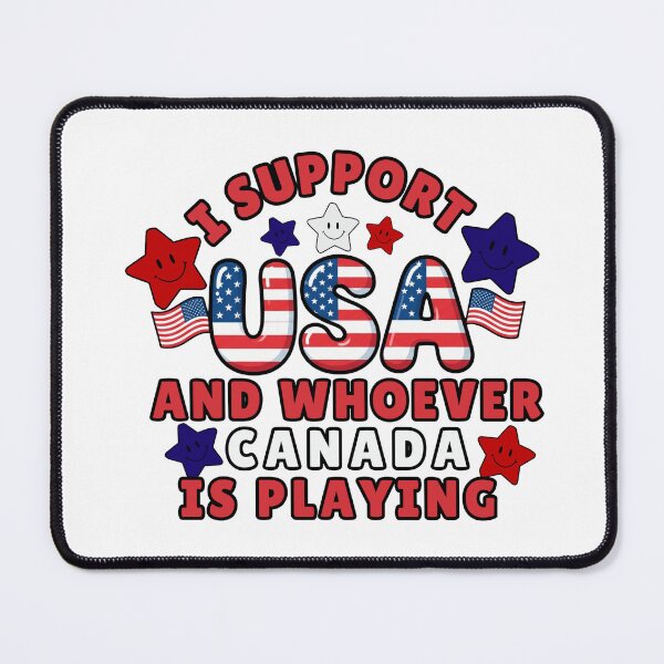 Item preview, I Support USA and Whoever Canada Is Playing patriotic designed and sold by ArtDesignTp.