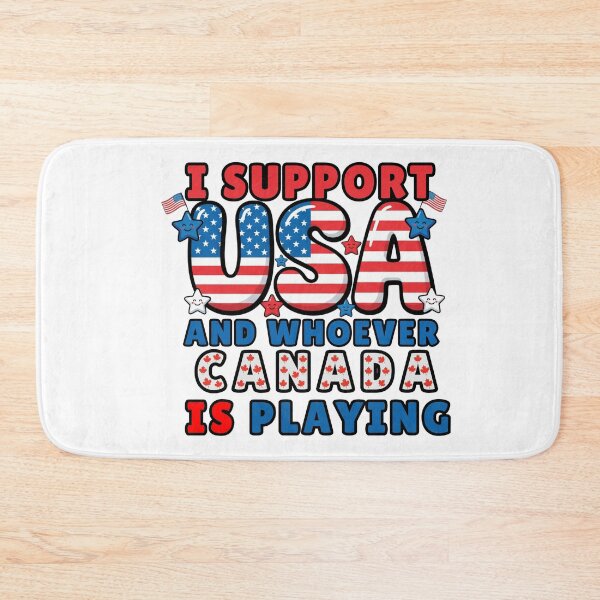 Item preview, I Support USA and Whoever Canada Is Playing humor designed and sold by ArtDesignTp.