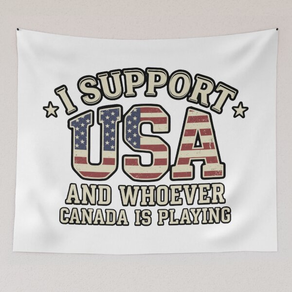 Item preview, I Support USA and Whoever Canada Is Playing designed and sold by ArtDesignTp.