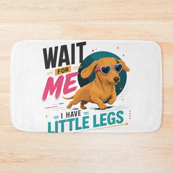 Item preview, Wait For Me I Have Little Legs – Cute Dachshund T-Shirt Design designed and sold by ucpstudio.