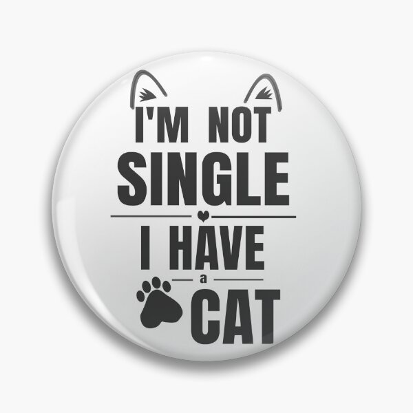 Item preview, I'm Not Single, I Have a Cat | Funny Cat Lover Design designed and sold by HeartAndArtShop.