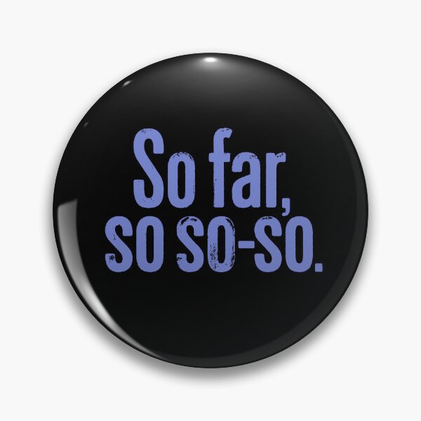 Item preview, So far, so so-so. v.3 designed and sold by x1brett.
