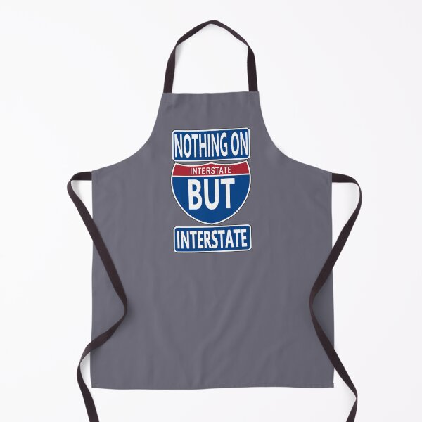 Item preview, Nothing on Interstate but Interstate designed and sold by longneckgoosie.
