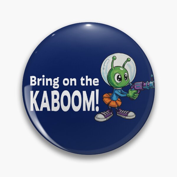 Item preview, Bring on the Kaboom Alien designed and sold by Silvered-Wings.