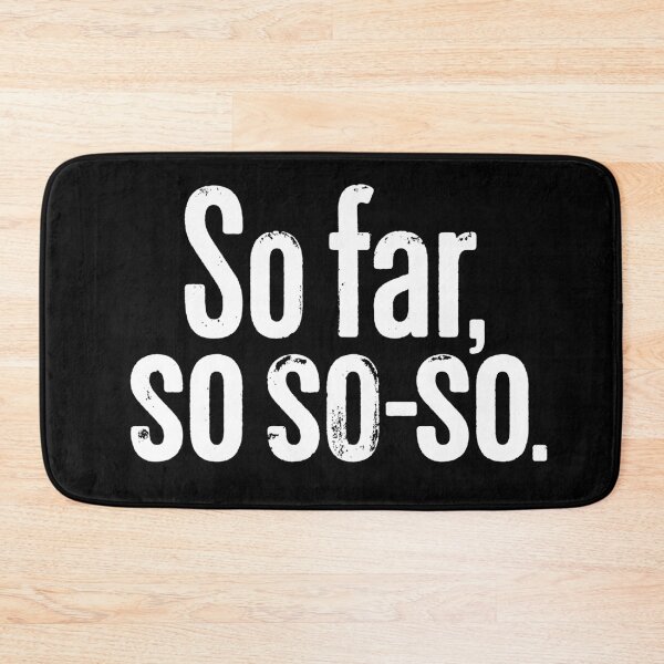 Item preview, So far, so so-so. v.5 designed and sold by x1brett.