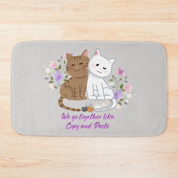 Item preview, We Go Together Like Copy And Paste Cute Cats designed and sold by SeJaa.
