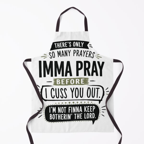 Item preview, There's Only So Many Prayers – Funny Christian T-Shirt Design designed and sold by ucpstudio.