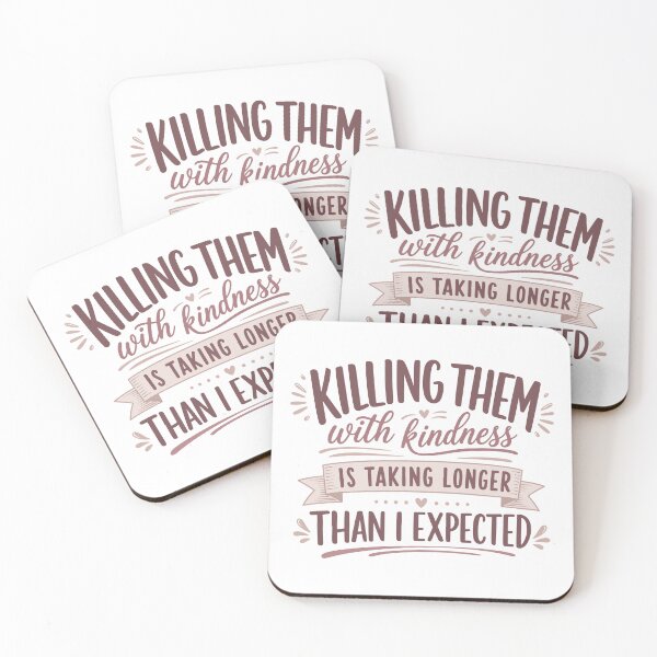 Item preview, Killing Them With Kindness – Funny Inspirational T-Shirt Design designed and sold by ucpstudio.