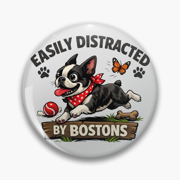 Item preview, Easily Distracted by Boston Terriers – Cute Funny Boston Terrier Dog Lover designed and sold by SidTastic .