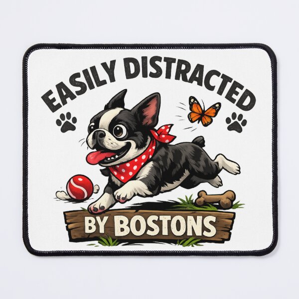 Item preview, Easily Distracted by Boston Terriers – Cute Funny Boston Terrier Dog Lover designed and sold by SidTastic .