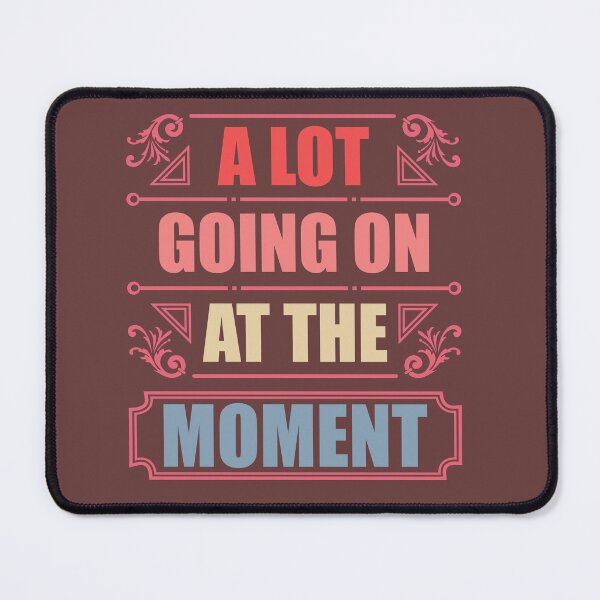 Item preview, A lot the going at the Moment  designed and sold by Marketflowcreation .