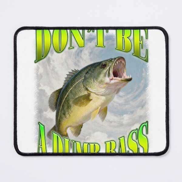 Item preview, Don't Be A Dumb Bass designed and sold by bngfx.