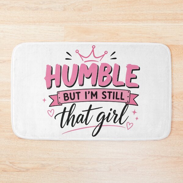 Item preview, Humble But I'm Still That Girl – Motivational T-Shirt Design designed and sold by ucpstudio.