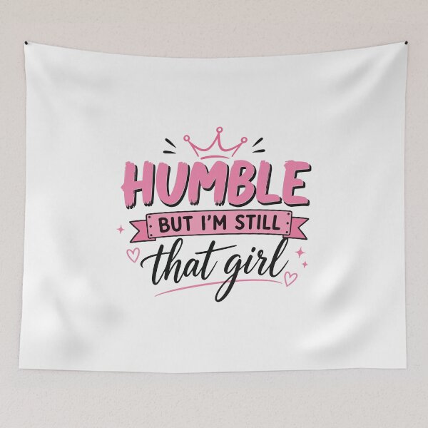 Item preview, Humble But I'm Still That Girl – Motivational T-Shirt Design designed and sold by ucpstudio.