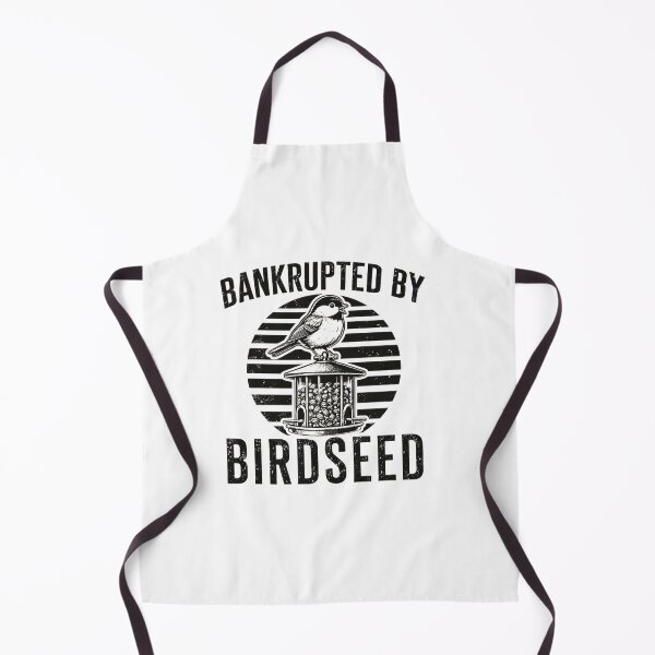 Item preview, Bankrupted By Birdseed Funny Bird Feeder Lover designed and sold by SiarheiYur.