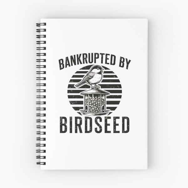 Item preview, Bankrupted By Birdseed Funny Bird Feeder Lover designed and sold by SiarheiYur.