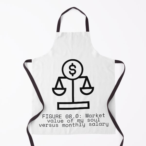 Item preview, FIGURE 08.0: Market value of my soul versus monthly salary designed and sold by TheRulingPen.
