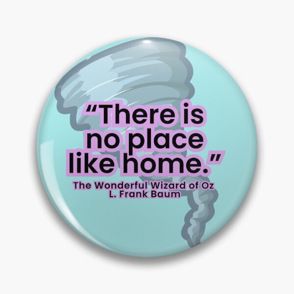 Item preview, There Is No Place Like Home Quote – Wizard of Oz Inspired Literary Design designed and sold by Kuotica.