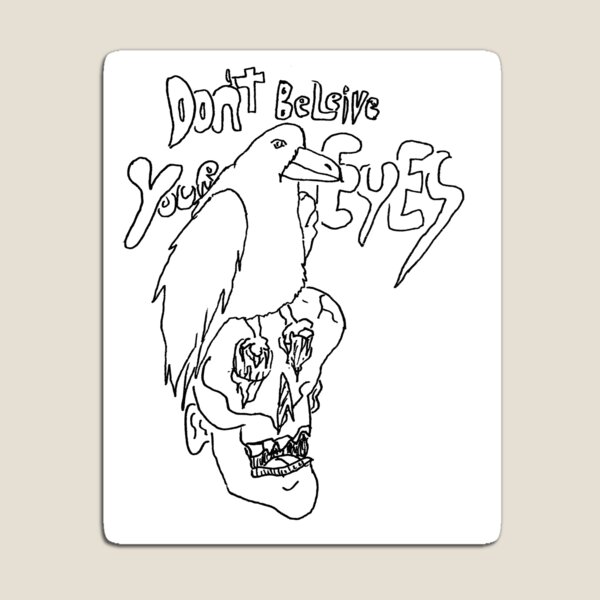 Item preview, Don't Believe your Eyes designed and sold by Gr33zy Art.