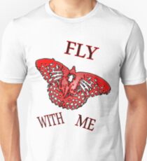 Fly with me Unisex T-Shirt