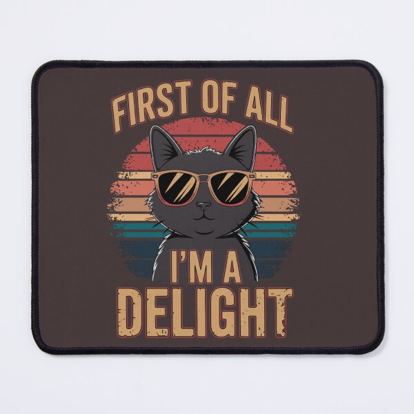 Item preview, First Of All I'm A Delight A Cool Black Cat designed and sold by adnane1081.
