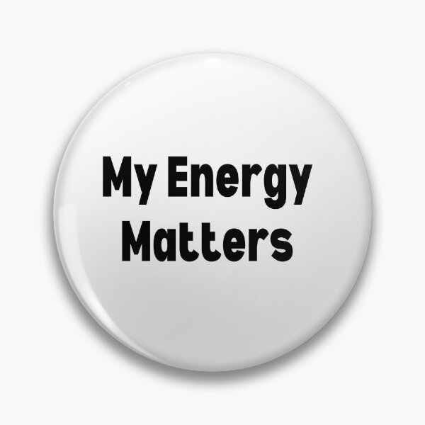 Item preview, My Energy Matters Mental Health Protection Quote designed and sold by FarazDesign110.