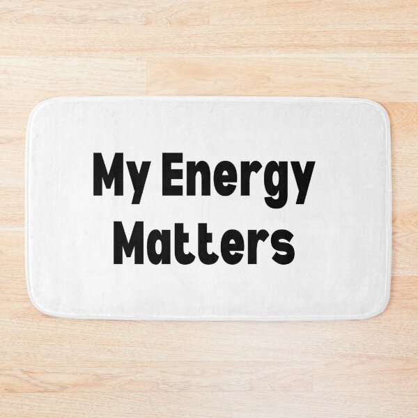 Item preview, My Energy Matters Mental Health Protection Quote designed and sold by FarazDesign110.