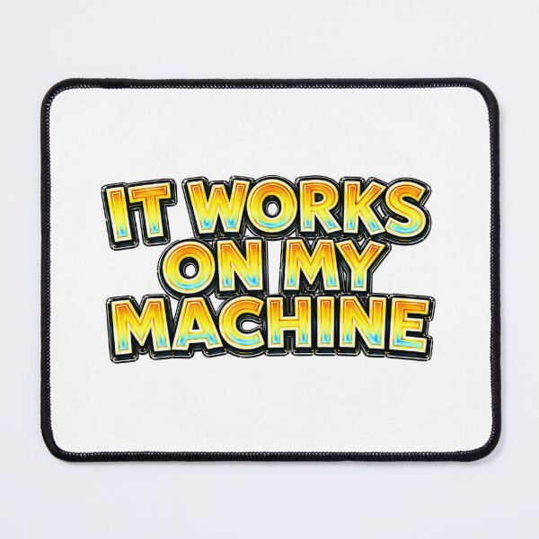Item preview, IT WORKS ON MY MACHINE – hand drawn childlike typography designed and sold by Mac Sketches.