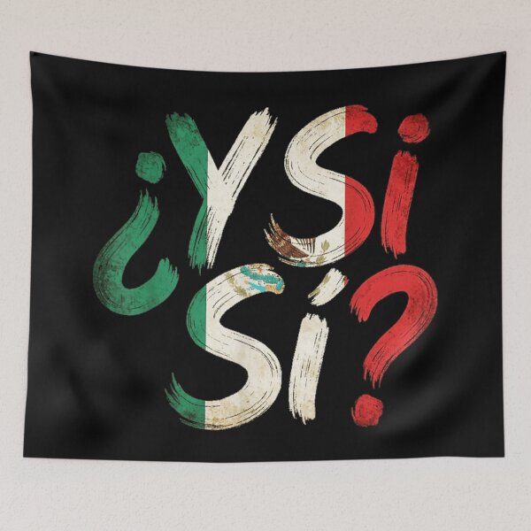 Item preview, Mexico Flag Color Brush Stroke Quote Y Si Si Mexican Pride Artwork designed and sold by ObukiLantara.
