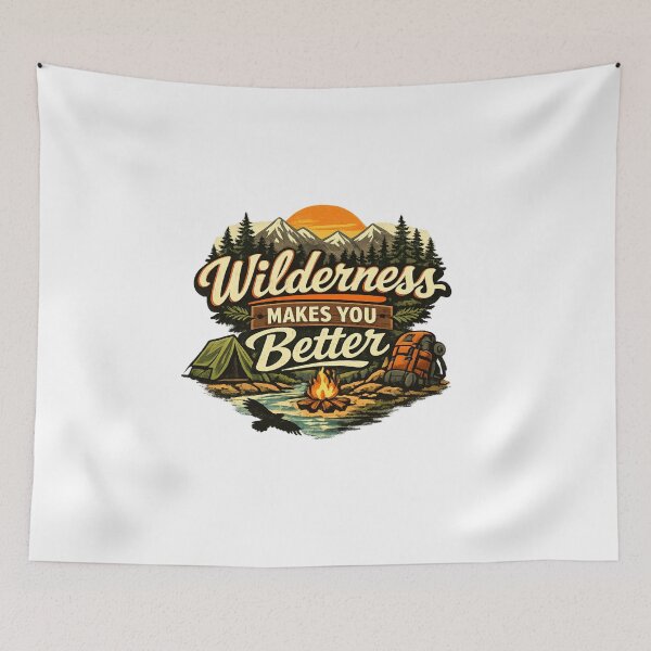Item preview, Wilderness Makes You Better designed and sold by Flash-Ryan.