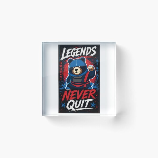 Item preview, Legends never Quit designed and sold by oxymoronwhey2go.