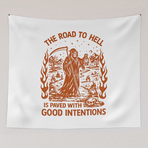 Item preview, The Road to Hell is Paved with Good Intentions designed and sold by Matinez Pink.