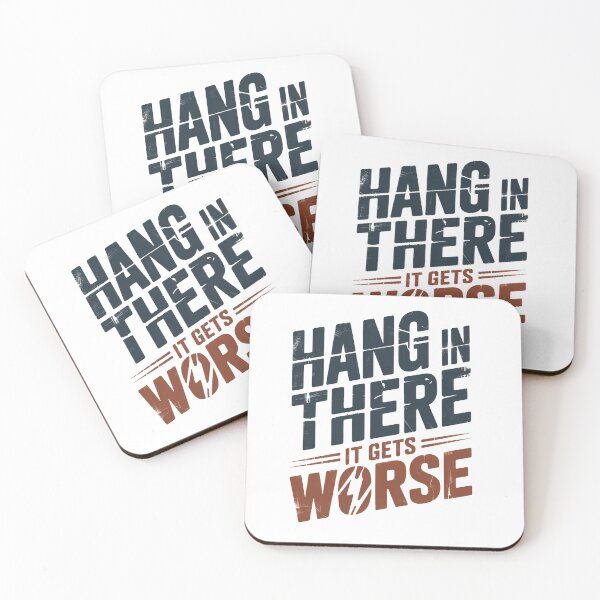 Item preview, Hang In There It Gets Worse Meme designed and sold by adnane1081.