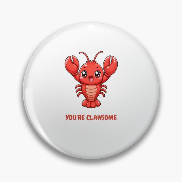 Item preview, You're Clawsome! Cute Kawaii Lobster designed and sold by BoosterShop.