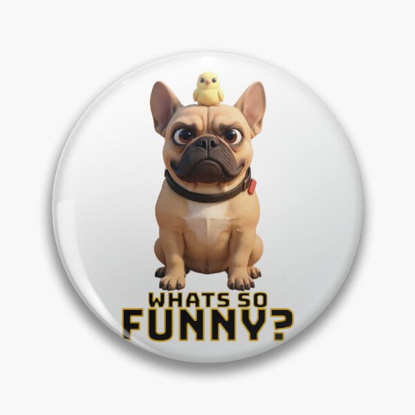 Item preview, French Bulldog WHATS SO FUNNY? designed and sold by SmARTNiki.