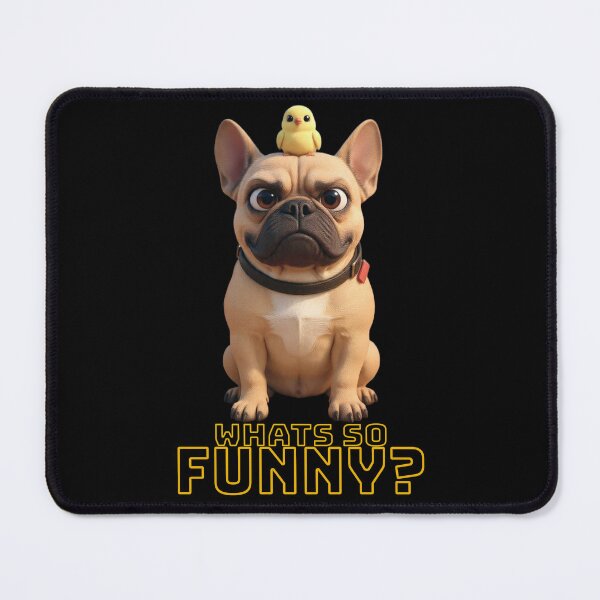 Item preview, French Bulldog WHATS SO FUNNY? designed and sold by SmARTNiki.