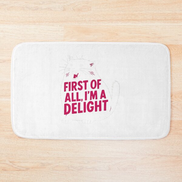 Item preview, First Of All I'm A Delight Angry Cat designed and sold by SiarheiYur.