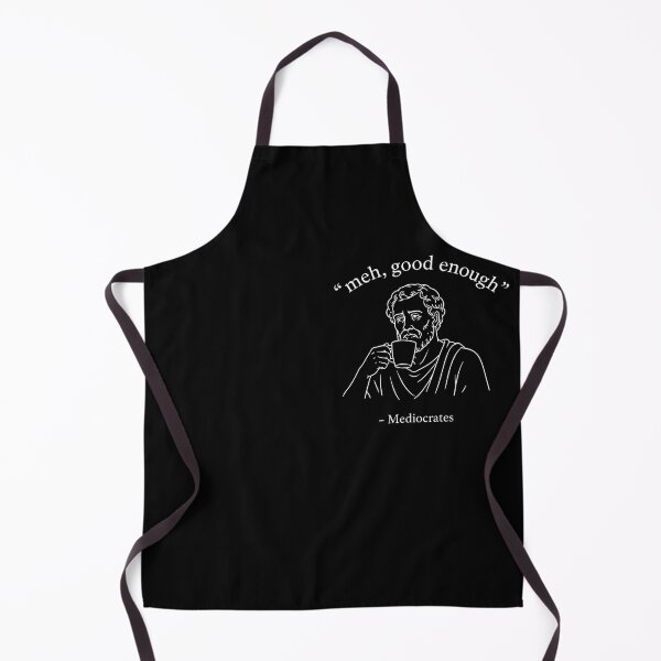 Item preview, Mediocrates Meh Good Enough Ancient Wisdom designed and sold by Marblaes00.