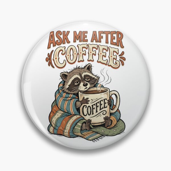 Item preview, Ask Me After Coffee Funny Raccoon | Cozy Coffee Lover Quote designed and sold by PlumArtDesign.