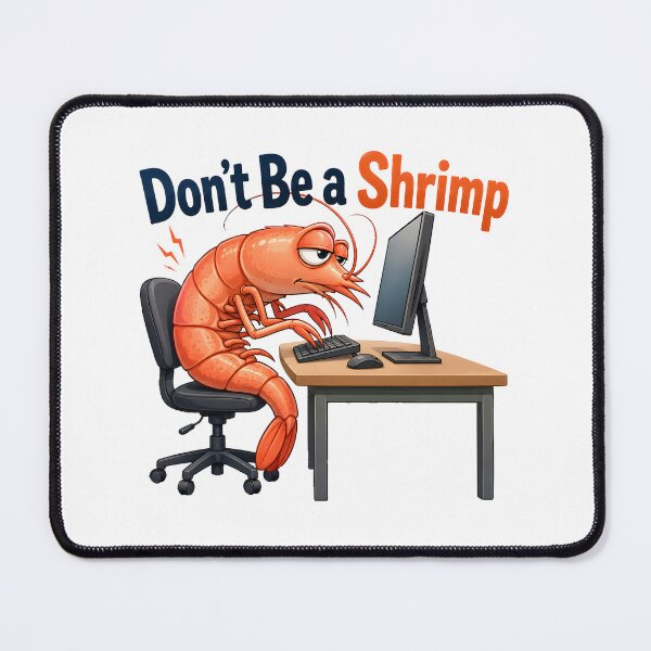 Item preview, Don't Be a Shrimp - Check Your Posture designed and sold by aistrokeofart.