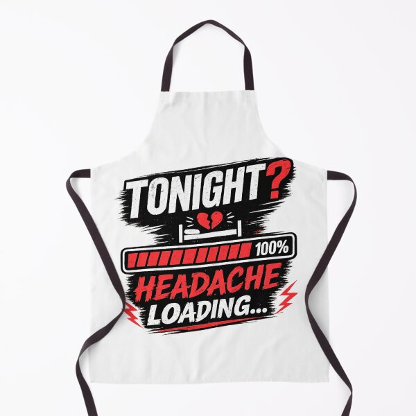 Item preview, Tonight? Headache Loading... | Funny Relationship T-Shirt designed and sold by LukWer.