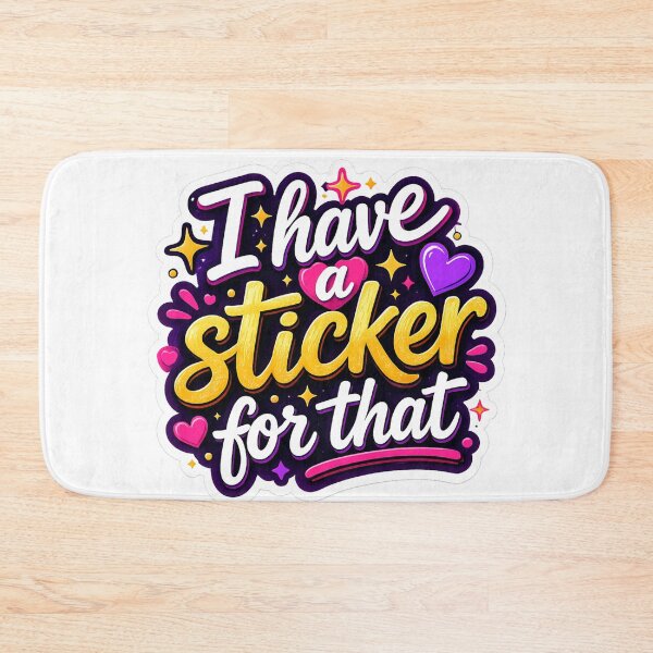 Item preview, I Have a Sticker for That designed and sold by I Sell Stuff.