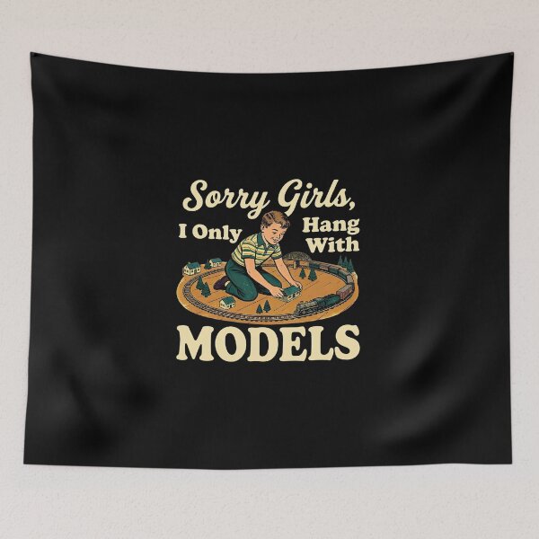 Item preview, Sorry Girls I Only Hang With Models Model Train Funny Hobby designed and sold by LunaMagicStudio.