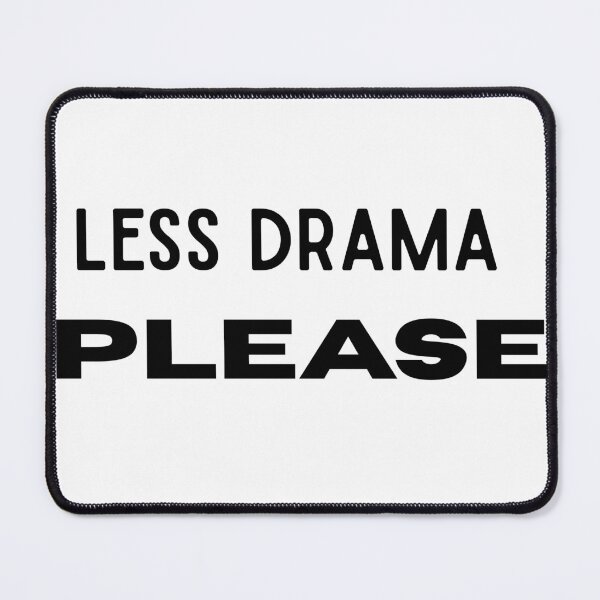Item preview, Less Drama Please Sarcastic Minimalist Typography Shirt designed and sold by FarazDesign110.
