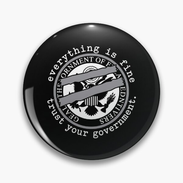 Item preview, Everything Is Fine Trust Your Government Satire designed and sold by SiarheiYur.