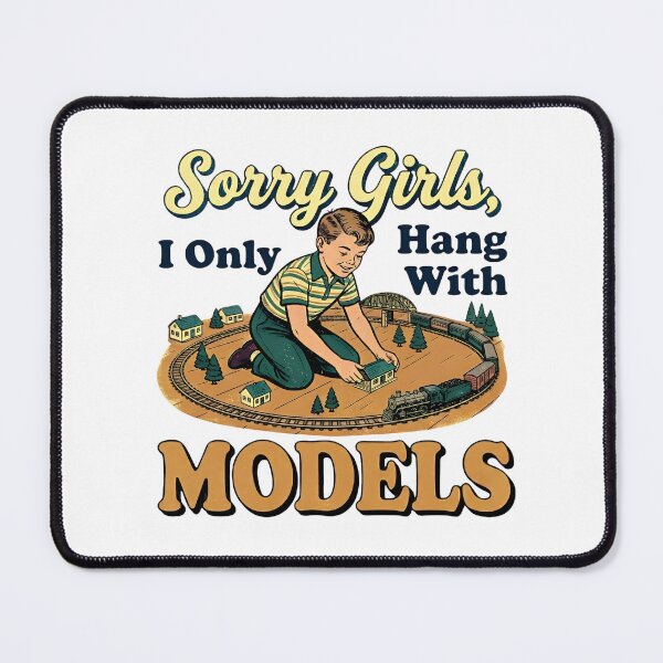 Item preview, Copy of Sorry Girls I Only Hang With Models Model Train Funny Hobby designed and sold by LunaMagicStudio.