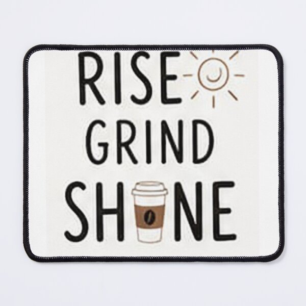 Item preview, Rise and Grind | Funny Coffee Motivation Quote | Coffee Lover Design designed and sold by Sara-Ai.